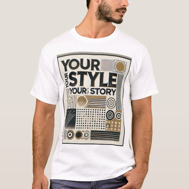 Your style your story T-Shirt (Front)