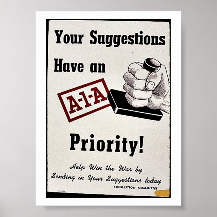 Your Suggestions Have An A 1 A Priority Print