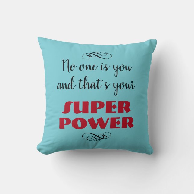 Your Super Power Throw Pillow (Front)