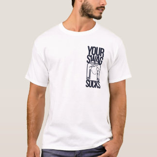 Your Swag Sucks Funny Minimalist Tee