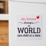 Your teacher name typography script quote magnet<br><div class="desc">Personalized "YOUR TEACHER changes the world one child at a time" thoughtful typography quote in red,  black and white. Make a thoughtful keepsake thank you gift for your teacher! ---- Please note that the background color is changeable (after selecting CUSTOMIZE option).</div>