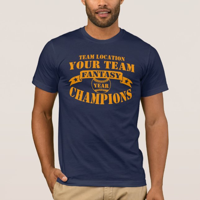 YOUR TEAM FANTASY BASEBALL CHAMPS T-Shirt (Front)