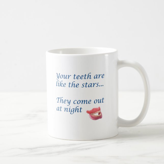 your teeth are like the stars coffee mug (Right)