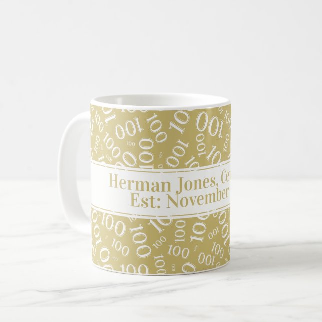 Your Text: 100th Birthday Number Pattern Gold  Coffee Mug (Front Left)