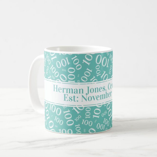 Your Text: 100th Birthday Number Pattern Teal Coffee Mug (Front Left)