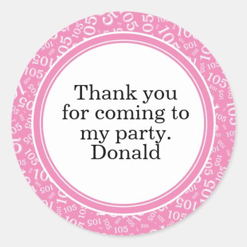 Your Text 105th Random Number Pattern Pink/White Classic Round Sticker