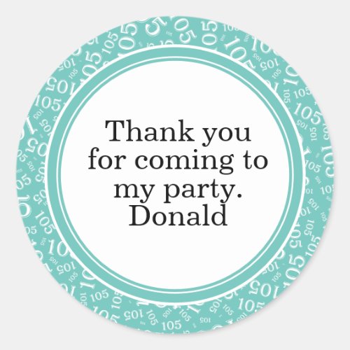 Your Text 105th Random Number Pattern Teal/White Classic Round Sticker
