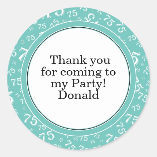 Your Text 75th Random Number Pattern Teal/White Classic Round Sticker