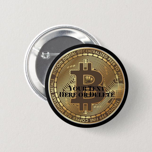 Your Text/Color Gold Bitcoin Crypto Currency Money Button (Front & Back)