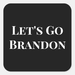 Your Text/Color Let's Go Brandon Funny Political Square Sticker