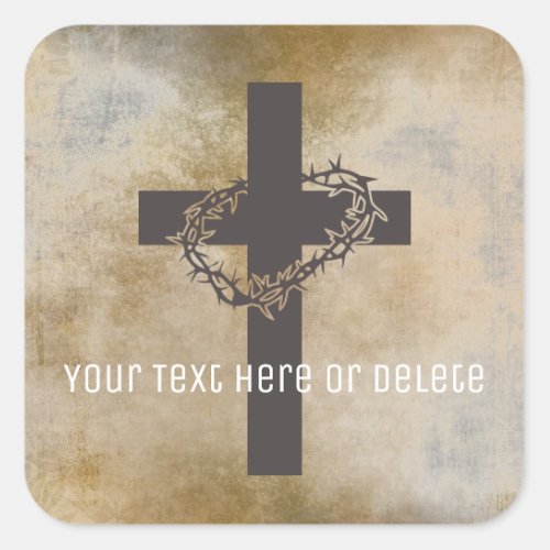 Your Text Cross Jesus Crown of Thorns Distressed Square Sticker