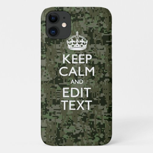 Your Text Digital Camouflage Woodland Keep Calm iPhone 11 Case