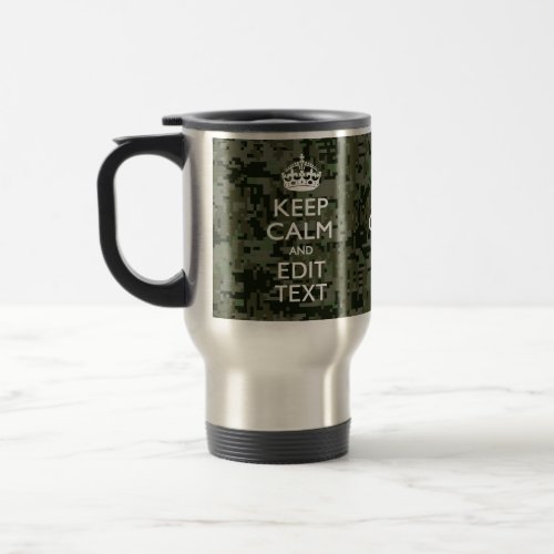 Your Text Digital Camouflage Woodland Keep Calm Travel Mug