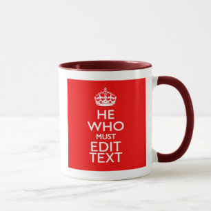 Your Text for He Who Must Be Obeyed Red Style Mug
