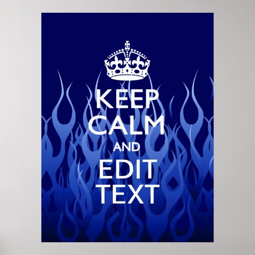 Your Text for Keep Calm on Blue Racing Flames Poster