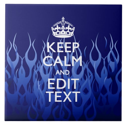 Your Text for Keep Calm on Blue Racing Flames Tile