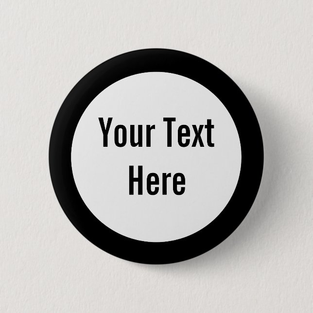Your Text Here Black Border Custom Button (Front)
