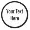 Your Text Here Custom Black Border Round Stickers
