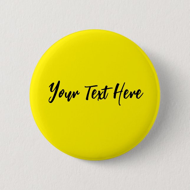 Your Text Here Custom Modern Script Font Yellow Button (Front)