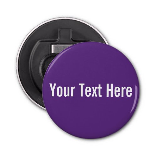 Your Text Here Custom Purple Button Bottle Opener