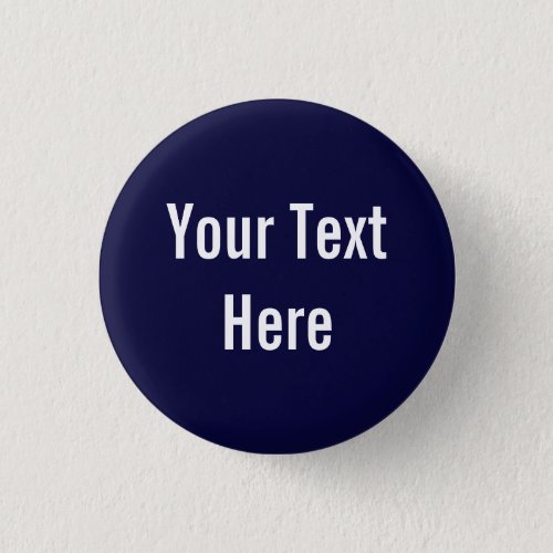 Your Text Here Custom Solid Navy Background Button