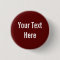 Your Text Here Custom Solid Red Background Button