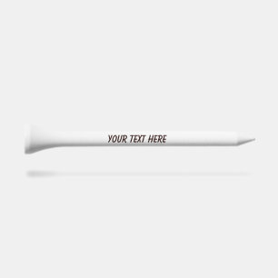 'YOUR TEXT HERE' Customizable For Birthdays  Golf Tees