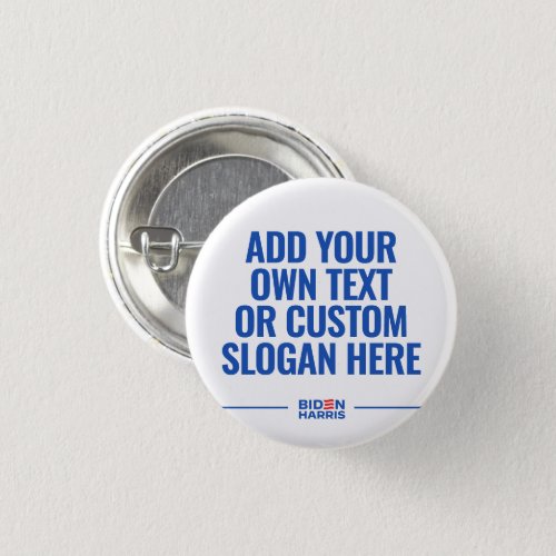 Your Text Here for Biden Harris 2024 Button