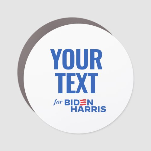 Your Text Here for Biden Harris 2024 Car Magnet