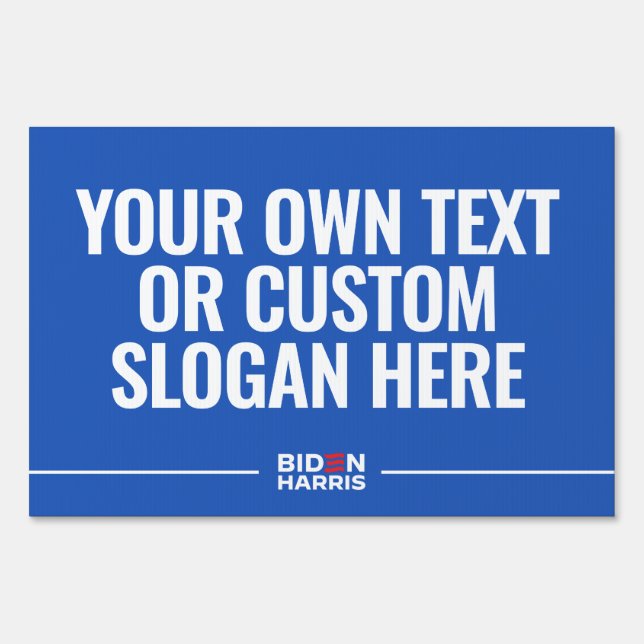 Your Text Here for Biden Harris 2024 Sign (Front)
