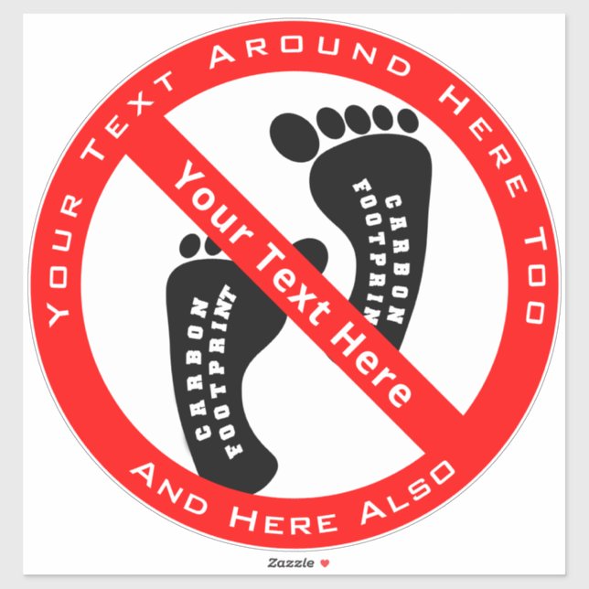 Your Text Here NO CARBON FOOTPRINT Sticker (Sheet)