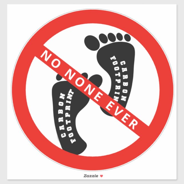 Your Text Here NO CARBON FOOTPRINT Sticker (Sheet)