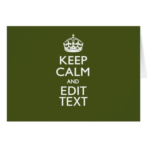 Your Text Keep Calm And on Olive Green Decor