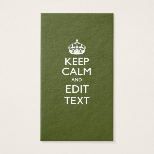 Your Text Keep Calm And on Olive Green Business Card Template