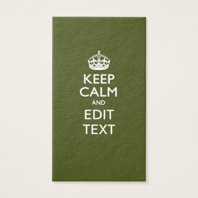 Your Text Keep Calm And on Olive Green Decor (Front)