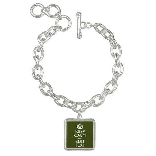 Your Text Keep Calm And on Olive Green Decor Charm Bracelet