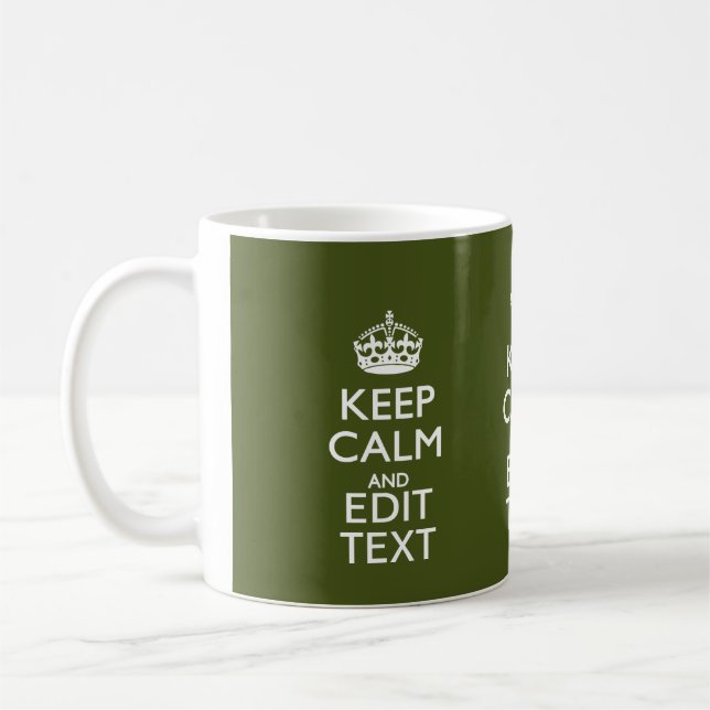 Your Text Keep Calm And on Olive Green Decor Coffee Mug (Left)