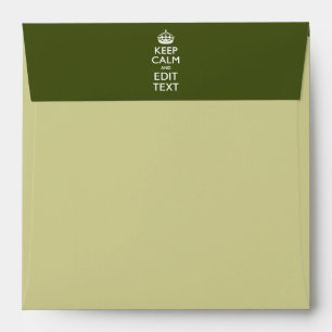 Your Text Keep Calm And on Olive Green Decor Envelope