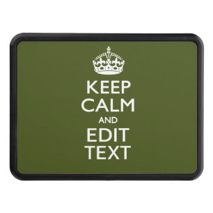 Your Text Keep Calm And on Olive Green Decor Hitch Cover