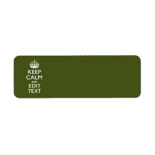 Your Text Keep Calm And on Olive Green Decor Label