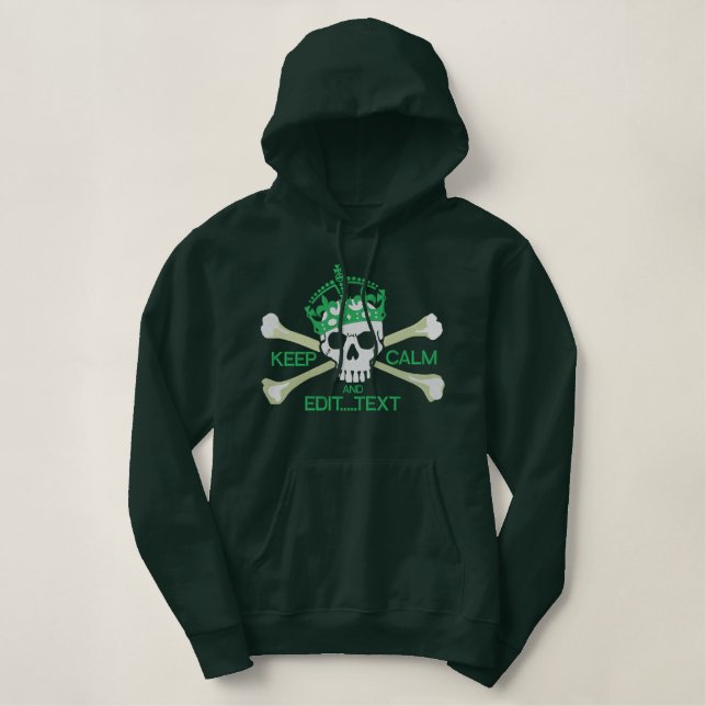Your Text Keep Calm Crown Large Crossbones Skull Embroidered Hoodie (Design Front)