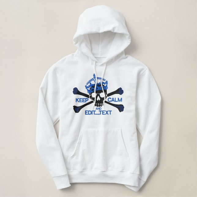 Your Text Keep Calm Crown Large Crossbones Skull Embroidered Hoodie (Design Front)