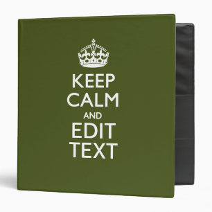 Your Text Keep Calm on Olive Green Decor Binder