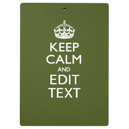 Your Text Keep Calm on Olive Green Decor Clipboard