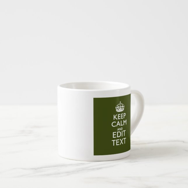 Your Text Keep Calm on Olive Green Decor Espresso Cup (Front Right)