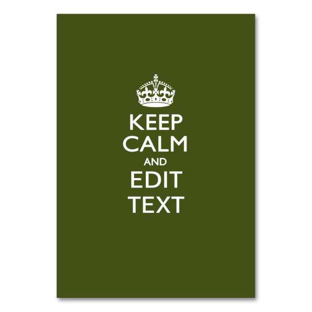 Your Text Keep Calm on Olive Green Decor Table Number (Front)