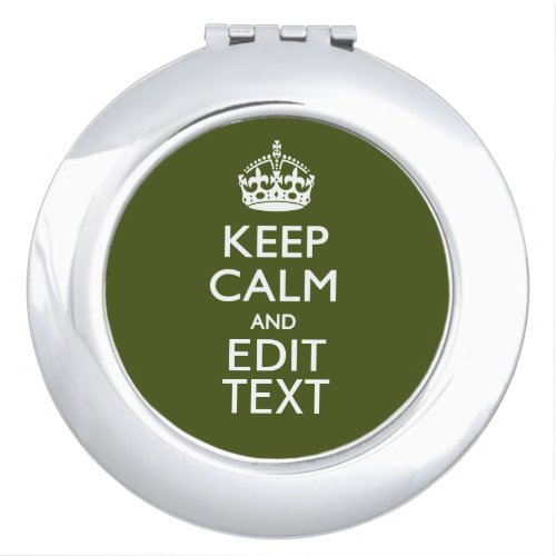 Your Text Keep Calm on Olive Green Decor Vanity Mirror