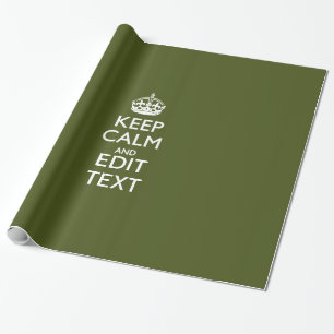 Your Text Keep Calm on Olive Green Decor Wrapping Paper
