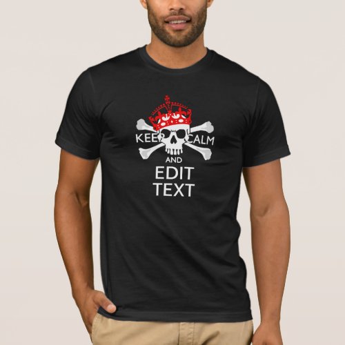 Your Text Keep Calm Red Crown Crossbones Skull T_Shirt