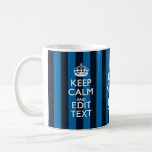 Your Text on Keep Calm Blue Stripes Decor Coffee Mug
